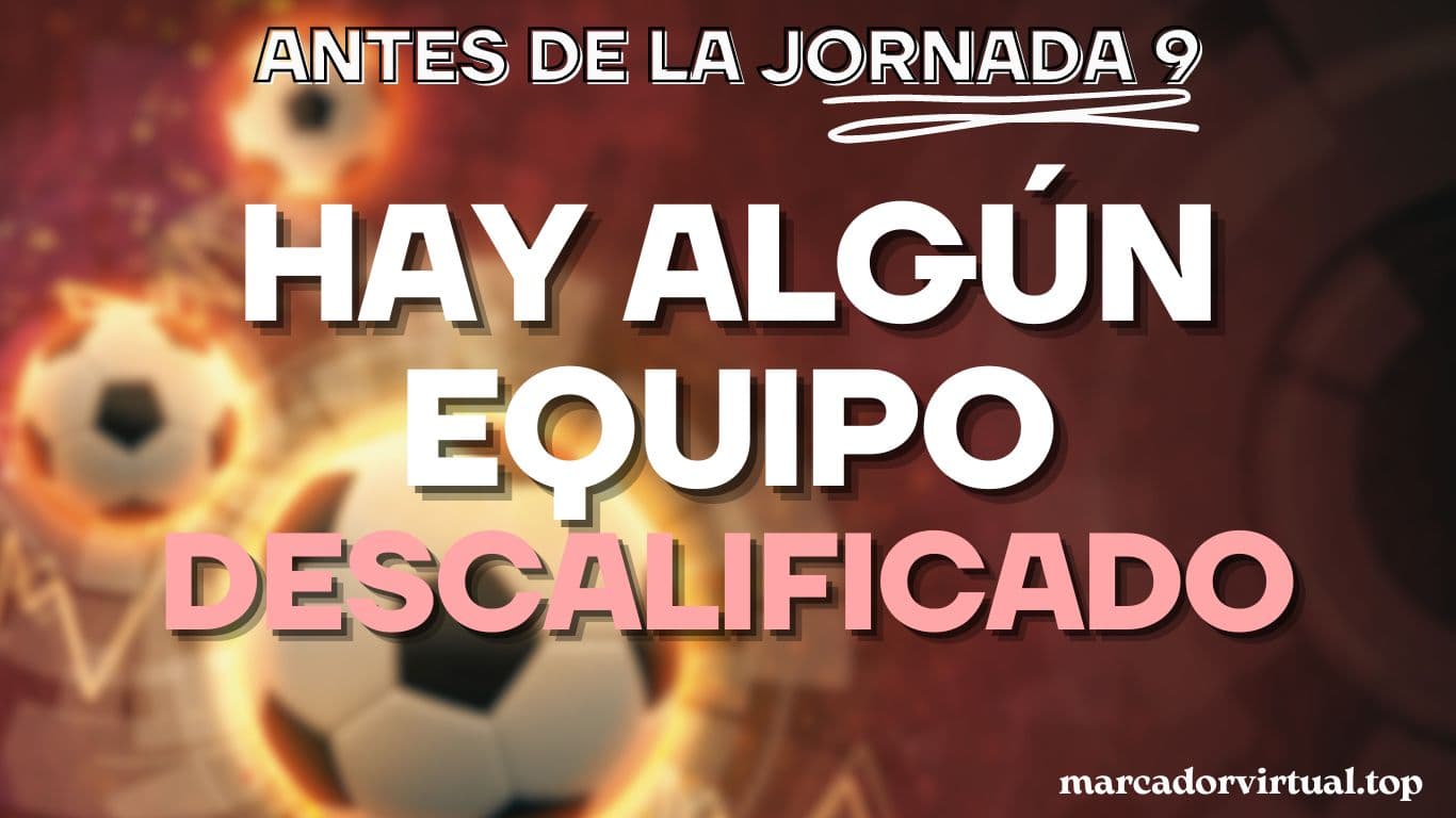 simulacion-de-descalificacion-equipos-antes-jornada-9